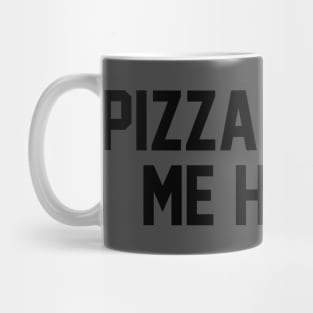 Pizza Makes Me Happy Mug